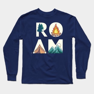 Funny Camping Adventure Roam Long Sleeve T-Shirt